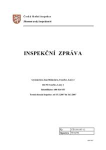 Česká školní inspekce Jihomoravský inspektorát INSPEKČNÍ ZPRÁVA  Gymnázium Jana Blahoslava, Ivančice, Lány 2