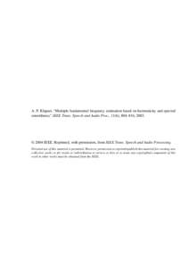 Multiple fundamental frequency estimation based on harmonicity and spectral smoothness - Speech and Audio Processing, IEEE Transactions on