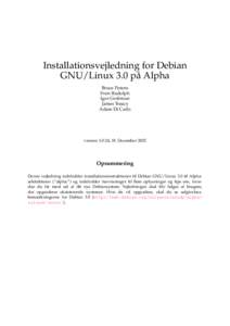Installationsvejledning for Debian GNU/Linux 3.0 på Alpha Bruce Perens Sven Rudolph Igor Grobman James Treacy