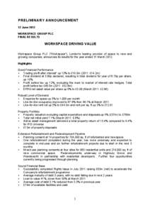 PRELIMINARY ANNOUNCEMENT 12 June 2012 WORKSPACE GROUP PLC FINAL RESULTS  WORKSPACE DRIVING VALUE