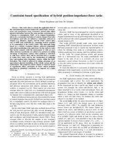 Constraint-based specification of hybrid position-impedance-force tasks Gianni Borghesan and Joris De Schutter Abstract— This work aims to extend the application field of the constraint-based control framework called i