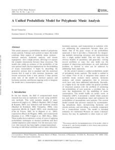 Journal of New Music Research 2009, Vol. 38, No. 1, pp. 3–18 A Unified Probabilistic Model for Polyphonic Music Analysis David Temperley Eastman School of Music, University of Rochester, USA