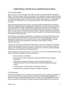 A Brief History of El día de los niños/El día de los libros An Acorn Germinates Since 1925, Día del niño, or the Day of the Child, has grown as an annual celebration throughout Mexico. This day recognizes children, 
