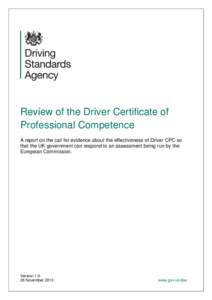 Review of the Driver Certificate of Professional Competence A report on the call for evidence about the effectiveness of Driver CPC so that the UK government can respond to an assessment being run by the European Commiss