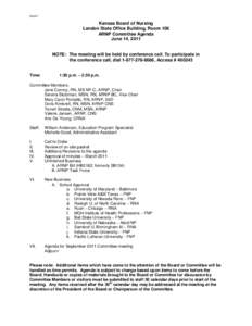 DRAFT  Kansas Board of Nursing Landon State Office Building, Room 106 ARNP Committee Agenda June 14, 2011