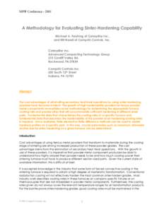 MPIF ConferenceA Methodology for Evaluating Sinter-Hardening Capability Michael A. Pershing of Caterpillar Inc., and Hill Nandi of CompAS Controls, Inc. Caterpillar Inc.