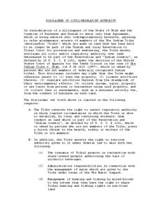 DISCLAIMER OF CIVIL/REGULATORY AUTHORITY In consideration of a willingness of the State of Utah and the Counties of Duchesne and Uintah to enter into that Agreement, which is being entered into contemporaneously herewith