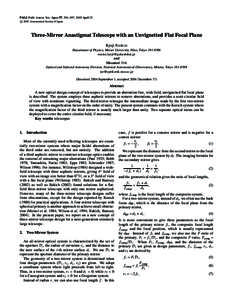 PASJ: Publ. Astron. Soc. Japan 57, 391–397, 2005 April 25 c[removed]Astronomical Society of Japan.  Three-Mirror Anastigmat Telescope with an Unvignetted Flat Focal Plane Kyoji NARIAI