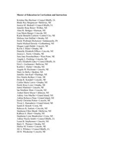 Master of Education in Curriculum and Instruction Kristina Dee Beckner • Council Bluffs, IA Brady Ray Bergmeyer • Bellevue, NE Jessica M. Birdsall • Council Bluffs, IA Jennifer Rose Borer • Wilber, NE Abra M. Bri