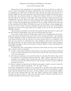 Chopping and Nodding for Mid-Infrared Astronomy Kevin Volk December 2007 Observations in the mid-infrared (or equivalently the thermal infrared, so called because at these wavelengths the thermal radiation from the atmos