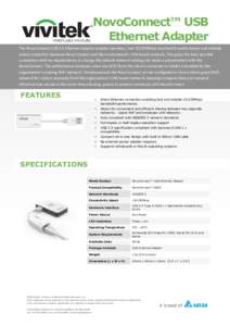 NovoConnect™ USB Ethernet Adapter The NovoConnect USB 2.0 Ethernet adapter enables seamless, fast 10/100Mbps bandwidth performance and reliable wired connection between NovoConnect and the environment’s LAN based net