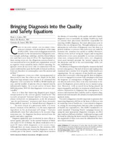 VIEWPOINT  Bringing Diagnosis Into the Quality and Safety Equations Mark L. Graber, MD Robert M. Wachter, MD