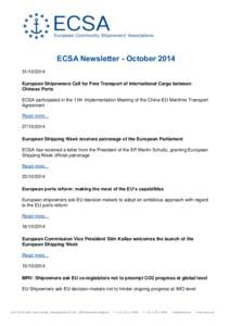 ECSA Newsletter - October[removed]European Shipowners Call for Free Transport of International Cargo between Chinese Ports ECSA participated in the 11th Implementation Meeting of the China-EU Maritime Transport A