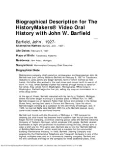 Biographical Description for The HistoryMakers® Video Oral History with John W. Barfield Barfield, John , [removed]PERSON