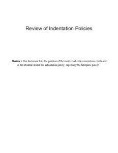 Review of Indentation Policies  Abstract: this document lists the position of the most-cited code conventions, tools and