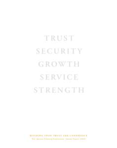 TRUST SECURITY G ROW T H S E RV I C E STRENGTH