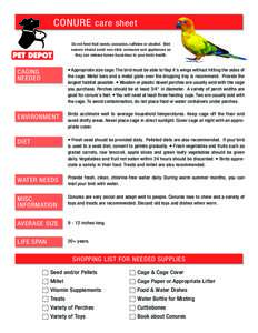 CONURE care sheet Do not feed fruit seeds, avocados, caffeine or alcohol. Bird owners should avoid non-stick cookware and appliances as they can release fumes hazardous to your birds health.  CAGING