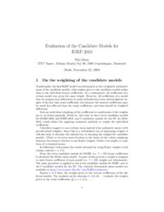 Evaluation of the Candidate Models for IGRF-2010 Nils Olsen DTU Space, Juliane Maries Vej 30, 2100 Copenhagen, Denmark Draft, November 23, 2009