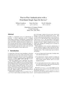 Peer-to-Peer Authentication with a Distributed Single Sign-On Service William Josephson Emin G¨un Sirer