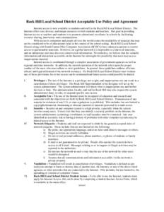 Rock Hill Local School District Acceptable Use Policy and Agreement Internet access is now available to students and staff in the Rock Hill Local School District. The Internet offers vast, diverse, and unique resources t