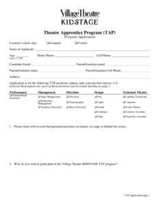 Theatre Apprentice Program (TAP) Program Application ❏ Issaquah  Location: (check one)