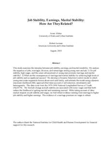 Job Stability, Earnings, Marital Stability: How Are They Related? Avner Ahituv University of Haifa and Urban Institute Robert Lerman American University and Urban Institute