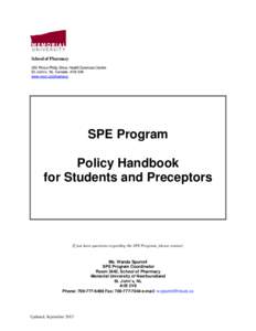 School of Pharmacy 300 Prince Philip Drive, Health Sciences Centre St. John’s, NL Canada A1B 3V6 www.mun.ca/pharmacy  SPE Program