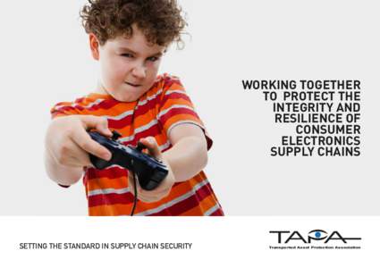 WORKING TOGETHER TO PROTECT THE INTEGRITY AND RESILIENCE OF CONSUMER ELECTRONICS