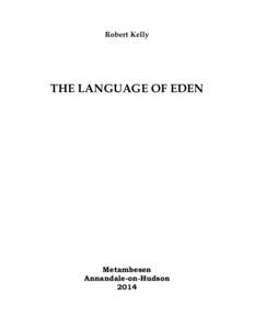 Robert Kelly  THE LANGUAGE OF EDEN Metambesen Annandale-on-Hudson