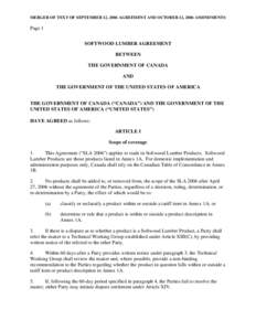 MERGER OF TEXT OF SEPTEMBER 12, 2006 AGREEMENT AND OCTOBER 12, 2006 AMENDMENTS  Page 1 SOFTWOOD LUMBER AGREEMENT BETWEEN THE GOVERNMENT OF CANADA