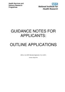 GUIDANCE NOTES FOR APPLICANTS: OUTLINE APPLICATIONS (MIS on-line NIHR Standard Application Form (SAF)) Version Sep 2014