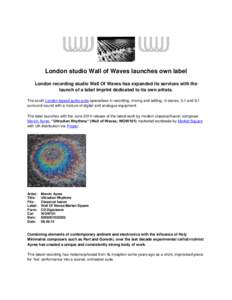 London studio Wall of Waves launches own label London recording studio Wall Of Waves has expanded its services with the launch of a label imprint dedicated to its own artists. The south London-based audio suite specialis