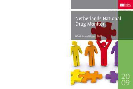 Netherlands National Drug Monitor  In the Netherlands various monitoring organisations follow developments in the area of drugs, alcohol, and tobacco. The Annual Reports of the Netherlands National Drug Monitor (NDM) pro