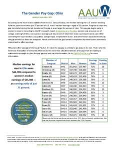 The Gender Pay Gap: Ohio Updated September 2013 According to the most recent statistics from the U.S. Census Bureau, the median earnings for U.S. women working full time, year-round were just 77 percent of U.S. men’s m