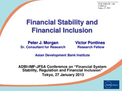 Financial Stability and Financial Inclusion Peter J. Morgan Victor Pontines