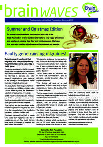brainWAVES The Newsletter of the Brain Foundation. Summer 2010 Summer and Christmas Edition To all our valued members, the directors and staff of the Brain Foundation extend our best wishes for a very happy Christmas