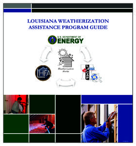 LOUISIANA WEATHERIZATION ASSISTANCE PROGRAM GUIDE 01C022011B  Louisiana Weatherization Assistance Program Guide