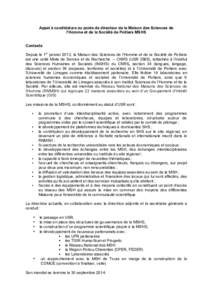 Appel à candidature au poste de directeur de la Maison des Sciences de l’Homme et de la Société de Poitiers MSHS Contexte Depuis le 1er janvier 2013, la Maison des Sciences de l’Homme et de la Société de Poitier