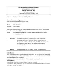 Yorta Yorta Nations Aboriginal Corporation ANNUAL GENERAL MEETING MINUTES OF MEETING HELD 14TH DECEMBER, 2008 AT RUMBALARA FOOTBALL NETBALL CLUB Welcome: