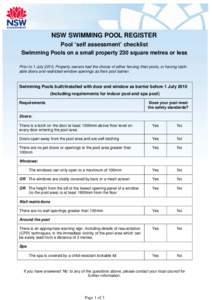 NSW SWIMMING POOL REGISTER Pool ‘self assessment’ checklist Swimming Pools on a small property 230 square metres or less Prior to 1 July 2010, Property owners had the choice of either fencing their pools, or having l