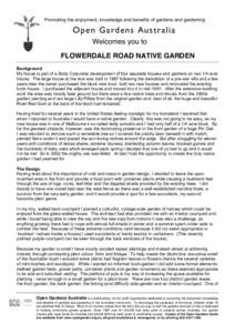 Promoting the enjoyment, knowledge and benefits of gardens and gardening  Open Gardens Australia Welcomes you to FLOWERDALE ROAD NATIVE GARDEN Background