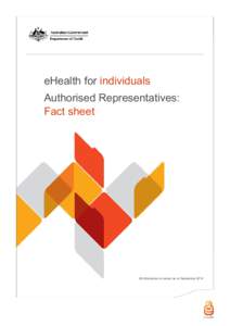 eHealth for individuals Authorised Representatives: Fact sheet All information is current as at September 2014