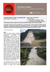 Information bulletin Nepal & India: Landslides and Floods Information bulletin n°1; Glide n° LS[removed]IND Date of disaster: 2 August 2014