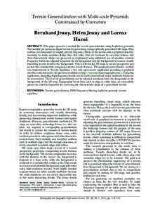 Terrain Generalization with Multi-scale Pyramids Constrained by Curvature Delivered by Publishing Technology to: ETH-Bibliothek Zurich IP: [removed]on: Wed, 05 Oct[removed]:43:14 Copyright (c) Cartography and Geogra
