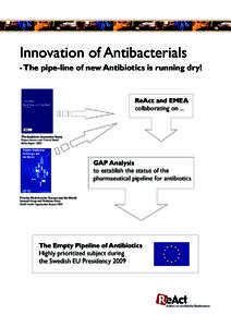 Innovation of Antibacterials - The pipe-line of new Antibiotics is running dry! ReAct and EMEA collaborating on ...