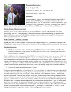 Biographical Information: Name: Douglas L. Cohn College(s)/Class Year(s): B.S. 1979, D.V.M., 1985 Location (City, State): Albany, NY Experience: Profession/Industry: Director and Attending Veterinarian, Albany Medical