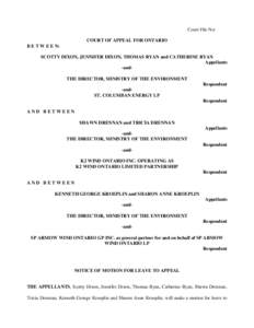 Court File No: COURT OF APPEAL FOR ONTARIO B E T W E E N: SCOTTY DIXON, JENNIFER DIXON, THOMAS RYAN and CATHERINE RYAN Appellants -andTHE DIRECTOR, MINISTRY OF THE ENVIRONMENT