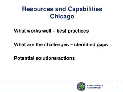 Resources and Capabilities Chicago What works well – best practices What are the challenges – identified gaps Potential solutions/actions