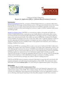 California Ed-Med Collaborative Request for Applications (RFA) – California-Based Evaluation Contractor Introduction School Food FOCUS (FOCUS), a program of Public Health Solutions, is a national collaborative that lev