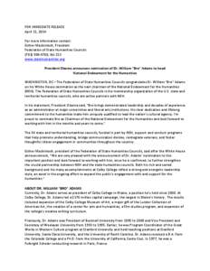 FOR IMMEDIATE RELEASE April 11, 2014 For more information contact: Esther Mackintosh, President Federation of State Humanities Councils[removed], Ext 213